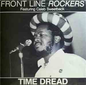 Front Line Rockers Featuring Caleb Sweetback - Time Dread