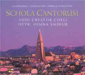 Hörður Áskelsson, Schola Cantorum - Audi Creator Coeli