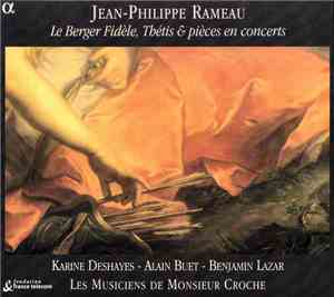 Jean-Philippe Rameau - Karine Deshayes, Alain Buet, Benjamin Lazar, Les Mus ...