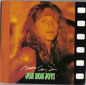 Jon Bon Jovi - Never Say Die