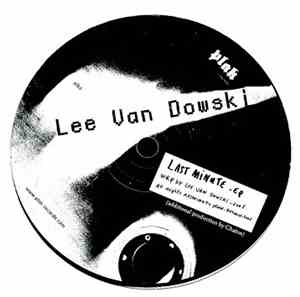 Lee Van Dowski - Last Minute EP