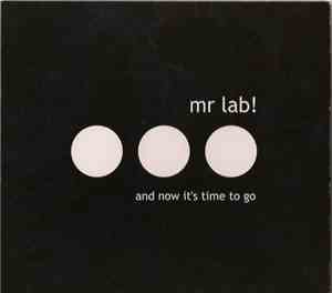Mr Lab! - And Now It's Time To Go