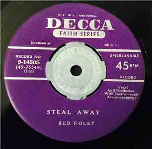 Red Foley - Steal Away / Just A Closer Walk With Thee