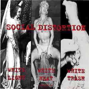 Social Distortion - White Light White Heat White Trash Advance CD