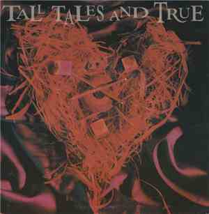 Tall Tales And True - Heart