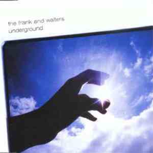 The Frank And Walters - Underground