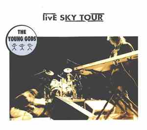 The Young Gods - Live Sky Tour