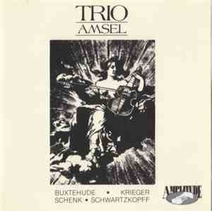 Trio Amsel - Oeuvres Baroques Allemandes/German Baroque Works