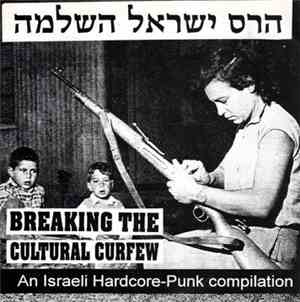 Various - Breaking The Cultural Curfew - An Israeli Hardcore-Punk Compilati ...