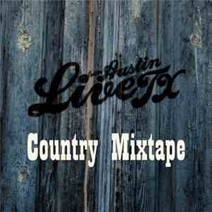 Various - Live From Austin, TX Country Mixtape