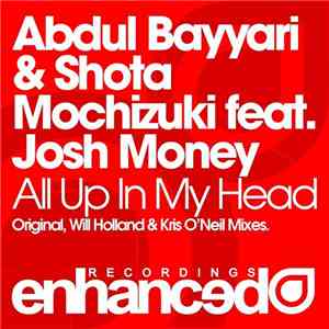 Abdul Bayyari & Shota Mochizuki Feat. Josh Money - All Up In My Head