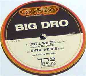 Big Dro - Until We Die / Count Skrilla