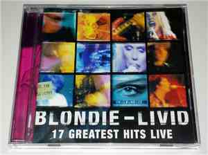 Blondie - Livid - 17 Greatest Hits Live