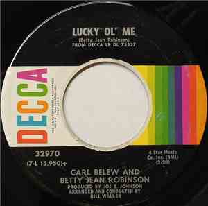 Carl Belew And Betty Jean Robinson - Lucky Ol' Me