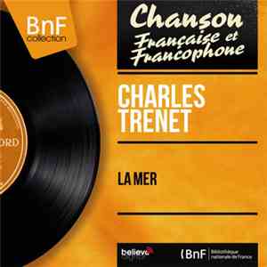 Charles Trenet - La Mer