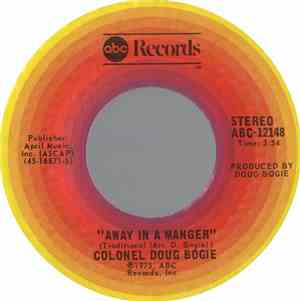 Colonel Doug Bogie - Away In A Manger / Cokey Cokey