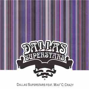 Dallas Superstars Feat. Max'C - Crazy