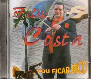 Félix Costa - Vou Ficar Rico
