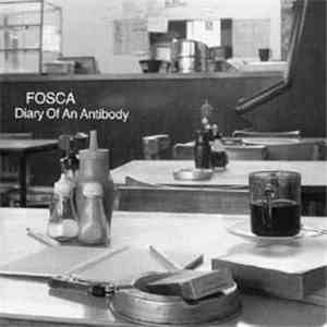 Fosca - Diary Of An Antibody