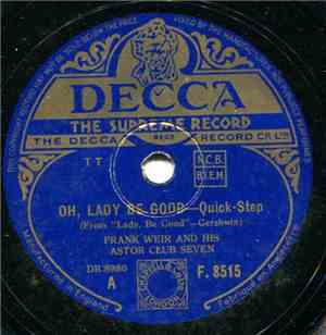 Frank Weir And His Astor Club Seven - Oh, Lady Be Good / Rose Marie