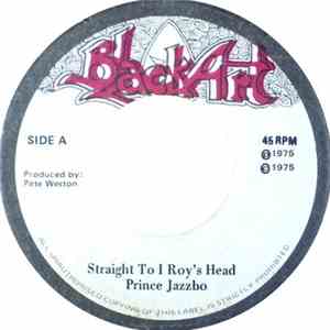 I Roy - Straight To Prince Jazzbo Head