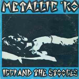 Iggy And The Stooges - Metallic 'KO
