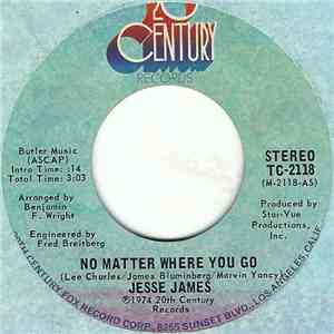 Jesse James  - No Matter Where You Go
