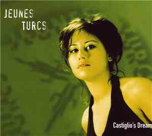 Jeunes Turcs - Castiglio's Dream