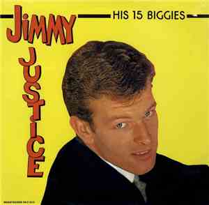 Jimmy Justice - His 15 Biggies