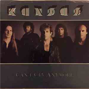 Kansas  - Can't Cry Anymore
