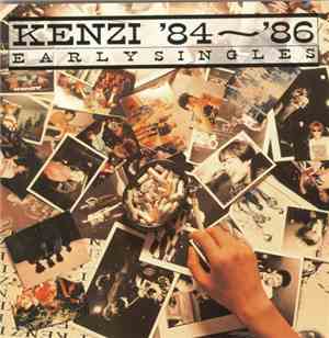 Kenzi - Kenzi '84～'86 / Early Singles