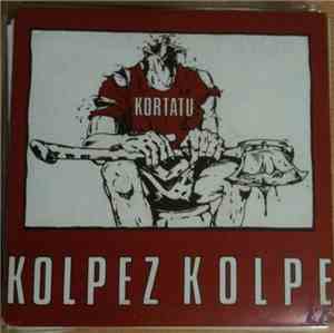 Kortatu - Kolpez Kolpe