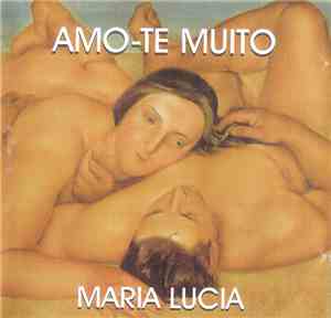 Maria Lucia Sampaio - Amo-te Muito