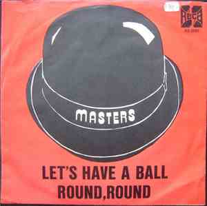 Masters  - Let's Have A Ball / Round, Round