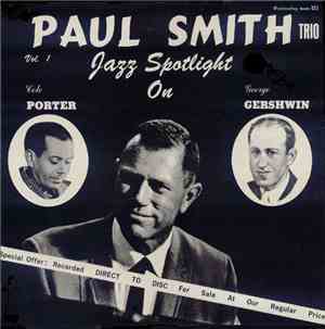 Paul Smith Trio - Jazz Spotlight On Porter & Gershwin Vol. 1