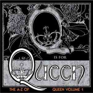 Queen - The A–Z Of Queen, Volume 1