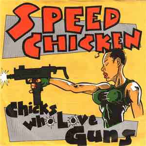 Speed Chicken - Chicks Who Love Guns