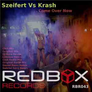 SZEIFERT vs. KRASH - Come Over Now