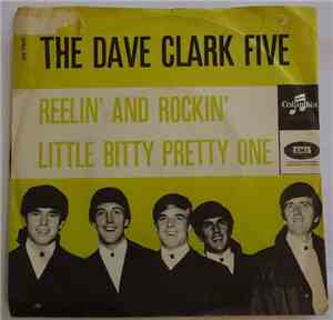 The Dave Clark Five - Reelin' And Rockin' / Little Bitty Pretty One