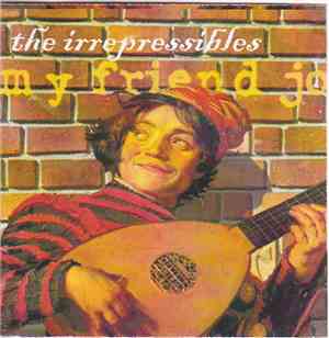 The Irrepressibles - My Friend Jo