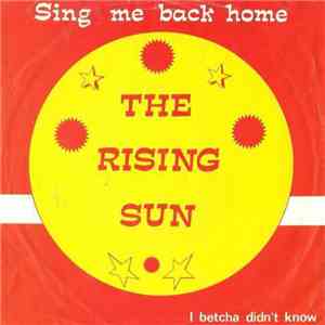 The Rising Sun - Sing Me Back Home