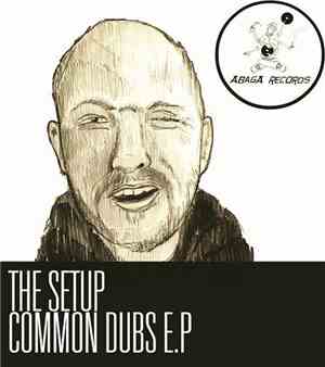 The Setup  - Common Dubs E.P