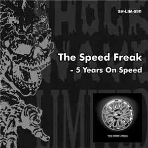 The Speed Freak - 5 Years On Speed