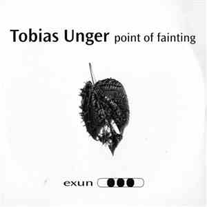 Tobias Unger - Point Of Fainting