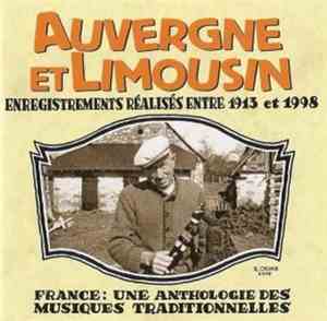 Various - Auvergne Et Limousin. Enregistrements Réalisés Entre 1913 Et 1998 ...