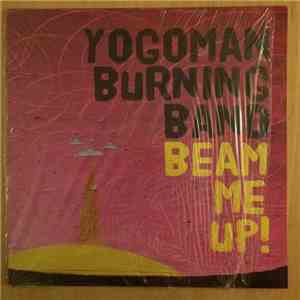 Yogoman Burning Band - Beam Me Up!