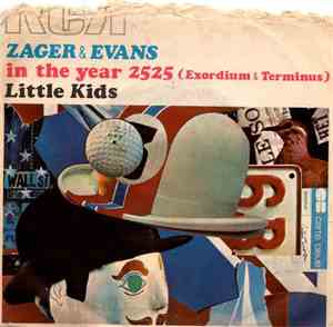 Zager & Evans - In The Year 2525 / Little Kids