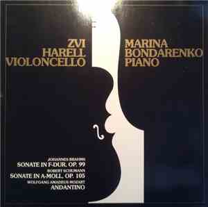Zvi Harell, Marina Bondarenko, Johannes Brahms, Robert Schumann, Wolfgang A ...