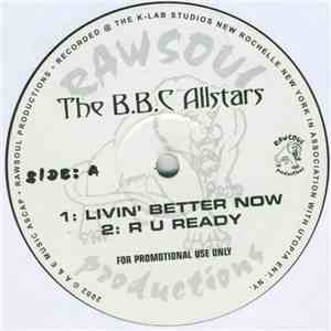 B.B.C. Allstars - Livin' Better Now