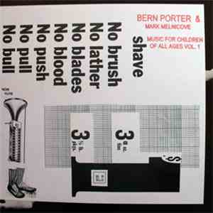 Bern Porter & Mark Melnicove - Music For Children Of All Ages Vol. 1